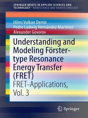 cover image of Understanding and Modeling Förster-type Resonance Energy Transfer (FRET)
